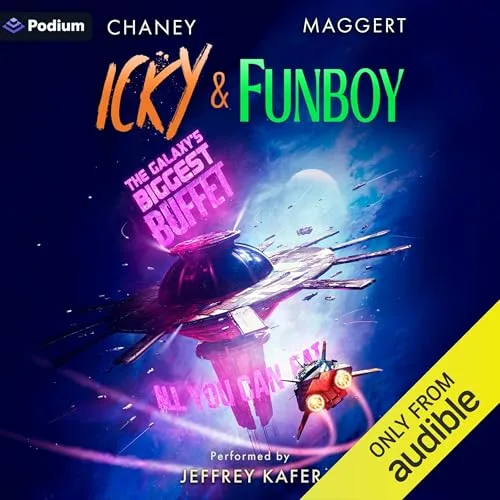 Icky and Funboy: The Galaxy’s Biggest Buffet By J.N. Chaney, Terry Maggert